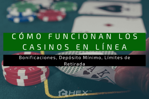 HEX Blog Como Funcionan los Casinos en Linea
